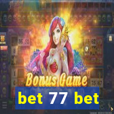 bet 77 bet